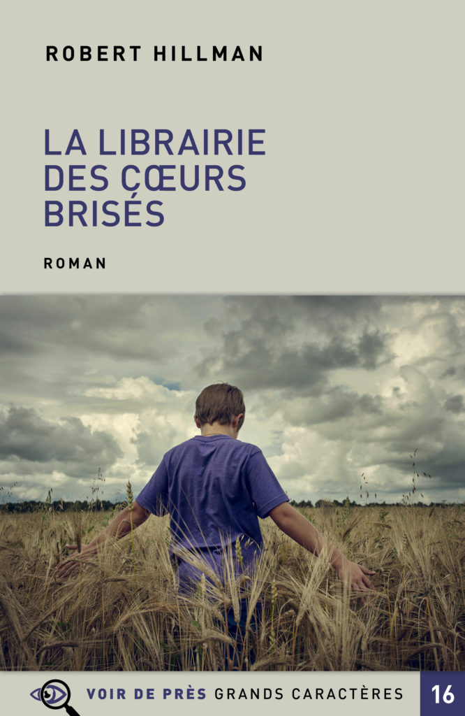 Couverture du livre en grands caractères La librairie des cœurs brisés de Robert Hillman
