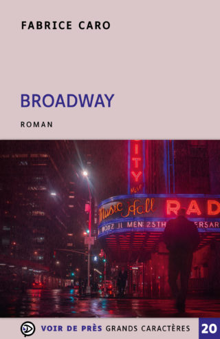 Couverture du livre en grands caractères Broadway de Fabrice Caro