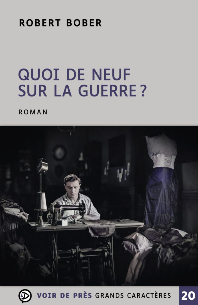 Couverture du livre en grands caractères Quoi de neuf sur la guerre ? de Robert Bober