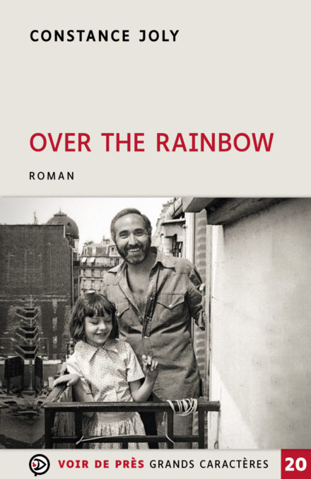 Couverture du livre en grands caractères Over the Rainbow de Constance Joly