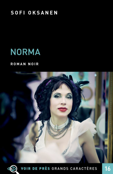 Couverture du livre en grands caractères Norma de Sofi Oksanen