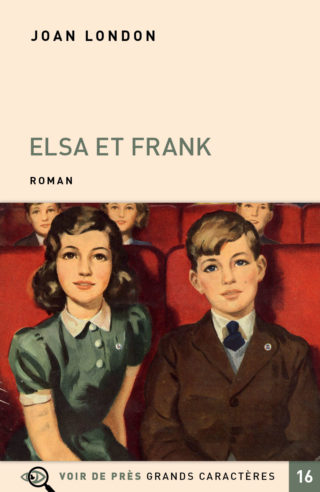 Couverture du livre en grands caractères Elsa et Frank de Joan London