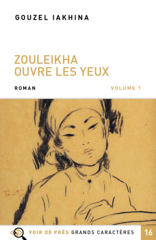 Couverture du livre en grands caractères Zouleikha ouvre les yeux de Gouzel Iakhina