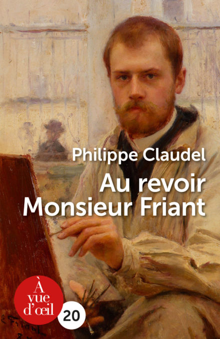 Couverture du livre en grands caractères Au revoir Monsieur Friant de Philippe Claudel