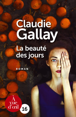 Couverture du livre en grands caractères La beauté des jours de Claudie Gallay