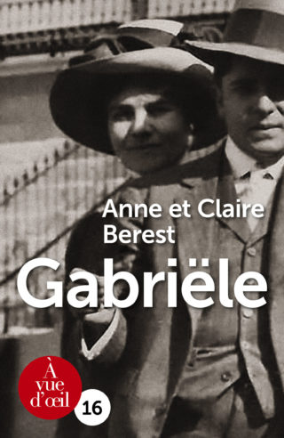 Couverture du livre en grands caractères Gabriële de Anne et Claire Berest