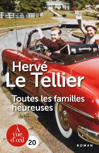 Couverture du livre en grands caractères Toutes les familles heureuses de Hervé Le Tellier