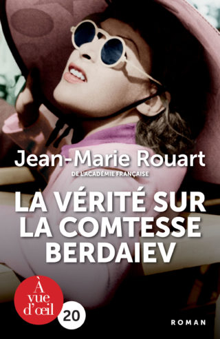 Couverture du livre en grands caractères La vérité sur la comtesse Berdaiev de Jean-Marie Rouart