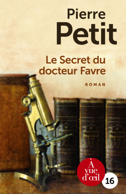 Couverture du livre en grands caractères Le secret du docteur Favre de Pierre Petit
