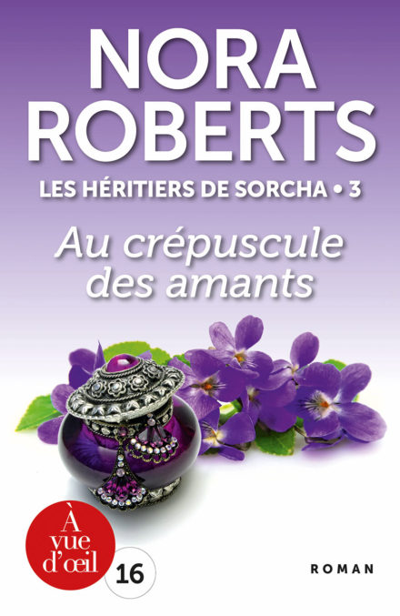 Couverture du livre en grands caractères Les héritiers de Sorcha - Au crépuscule des amants, T.3 de Nora Roberts