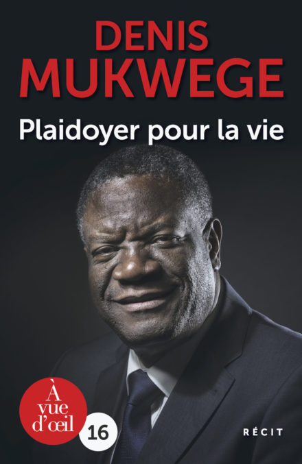 Couverture du livre en grands caractères Plaidoyer pour la vie de Denis Mukwege