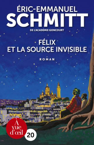 Couverture du livre en grands caractères Félix et la source invisible d'Éric-Emmanuel Schmitt