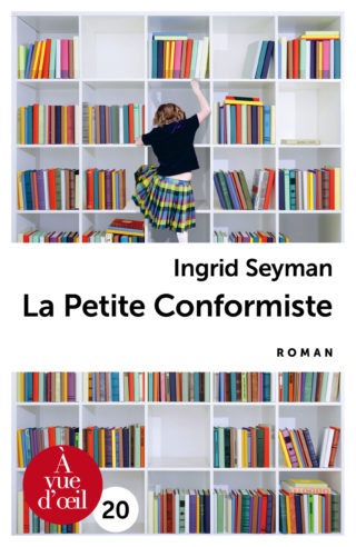 Couverture du livre en grands caractères La petite conformiste d'Ingrid Seyman
