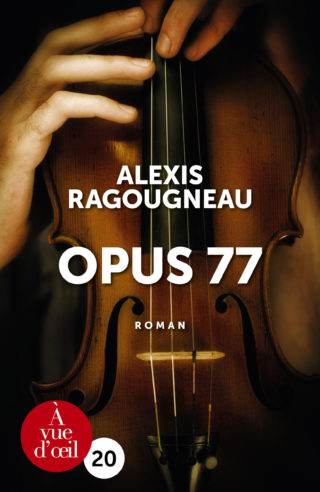 Couverture du livre en grands caractères Opus 77 d'Alexis Ragougneau