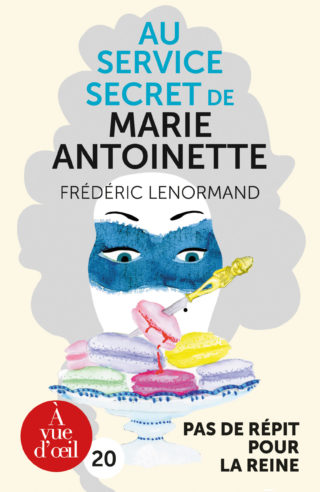 Couverture du livre en grands caractères Au service secret de Marie-Antoinette - Pas de répit pour la Reine de Frédéric Lenormand