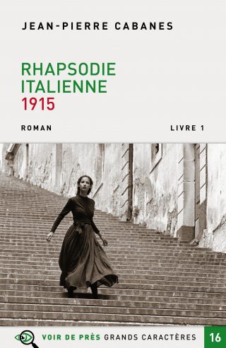 Couverture du livre en grands caractères Rhapsodie italienne - 1915, T.1 de Jean-Pierre Cabanes