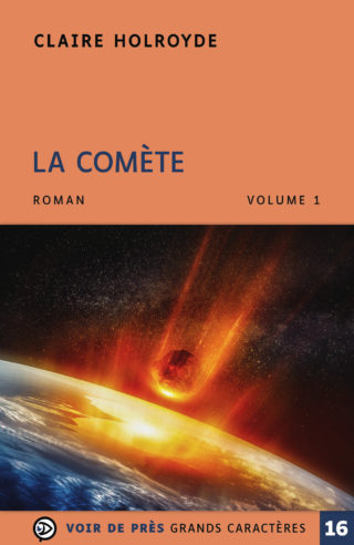 Couverture du livre en grands caractères La comète de Claire Holroyde