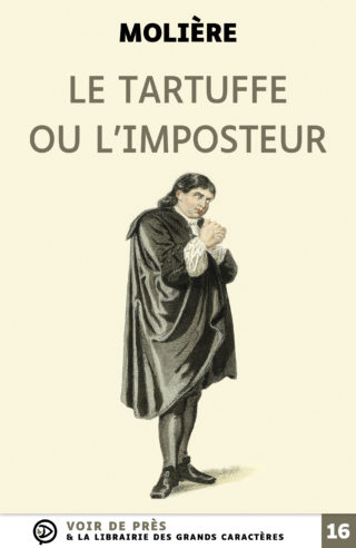 Couverture du livre en grands caractères Le Tartuffe ou l'imposteur de Molière