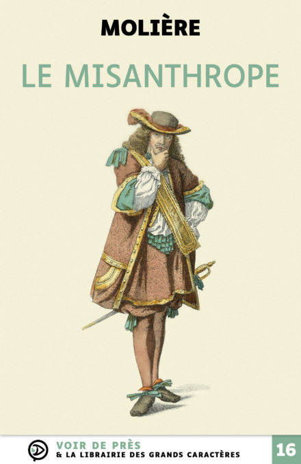 Couverture du livre en grands caractères Le Misanthrope de Molière