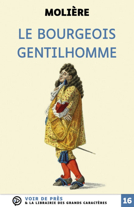 Couverture du livre en grands caractères Le Bourgeois gentilhomme de Molière