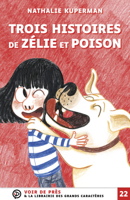 Couverture du livre en grands caractères Trois histoires de Zélie et Poison de Nathalie Kuperman