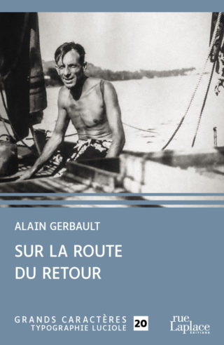 Couverture du livre en grands caractères Sur la route du retour d'Alain Gerbault