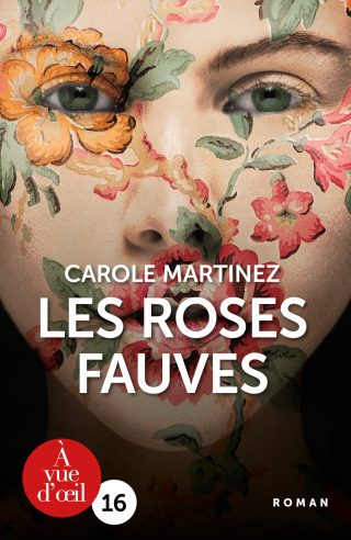 Couverture du livre en grands caractères Les roses fauves de Carole Martinez