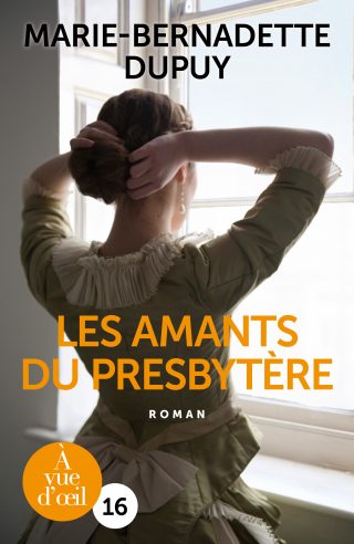 Couverture du livre en grands caractères Les amants du presbytère de Marie-Bernadette Dupuy