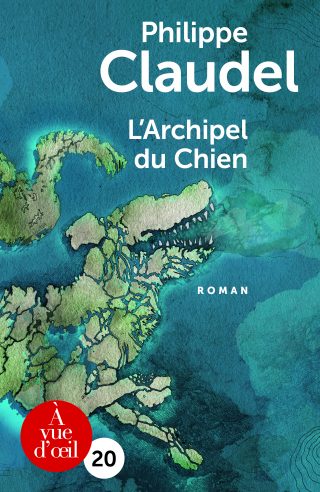 Couverture du livre en grands caractères L'Archipel du Chien de Philippe Claudel