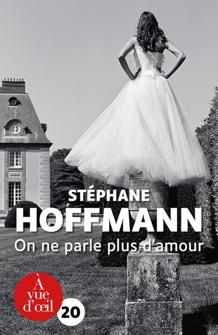 Couverture du livre en grands caractères On ne parle plus d'amour de Stéphane Hoffmann