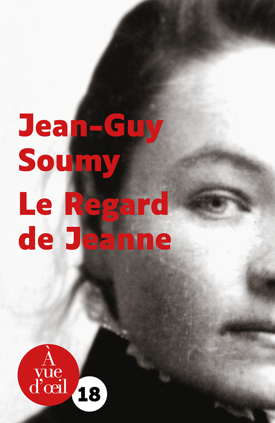 Couverture du livre en grands caractères Le Regard de Jeanne de Jean-Guy Soumy