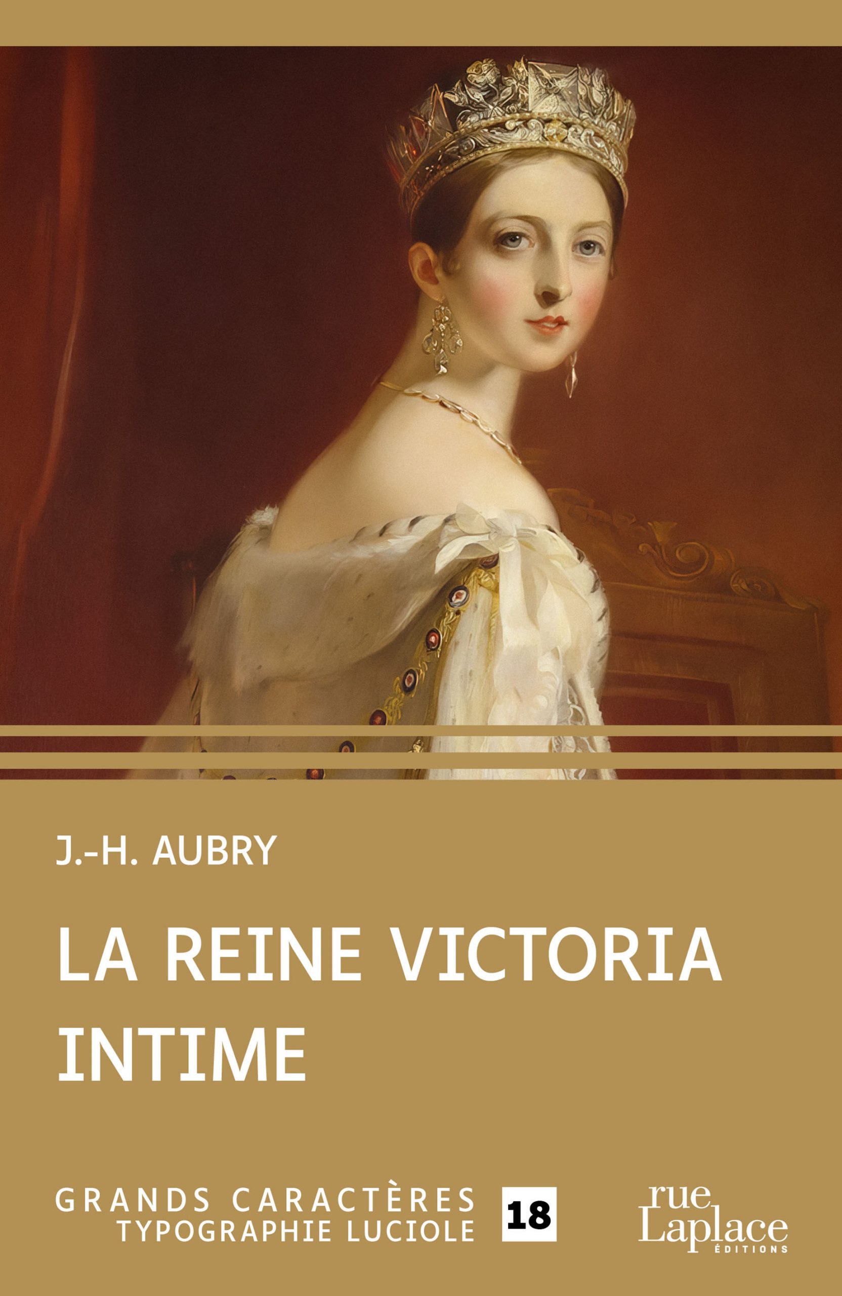 Couverture du livre en grands caractères La reine Victoria intime de J.-H. Aubry