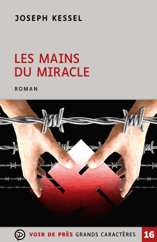 Couverture du livre en grands caractères Les Mains du miracle de Joseph Kessel