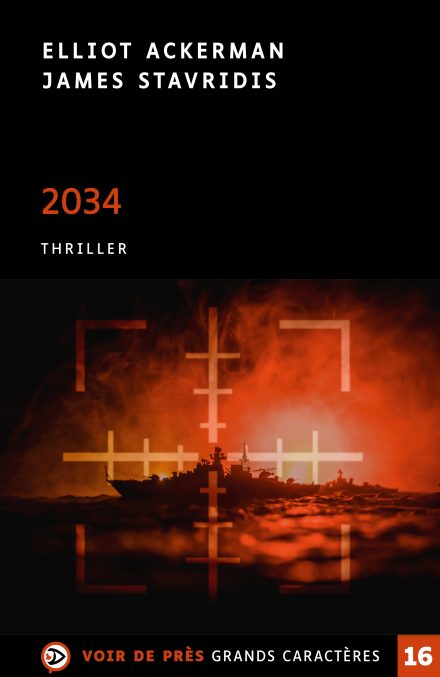Couverture du livre en grands caractères 2034 d'Elliot Ackerman et James Stavridis