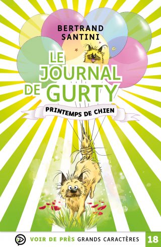 Couverture du livre en grands caractères Le journal de Gurty - Printemps de chien de Bertrand Santini