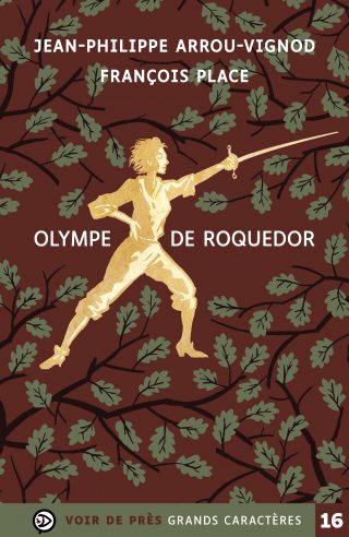 Couverture du livre en grands caractères Olympe de Roquedor de Jean-Philippe Arrou-Vignod