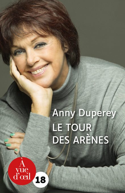 Couverture du livre en grands caractères Le tour des arènes d'Anny Duperey