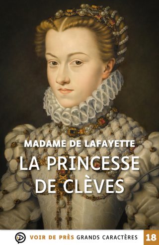 Couverture du livre en grands caractères La princesse de Clèves de Madame de La Fayette