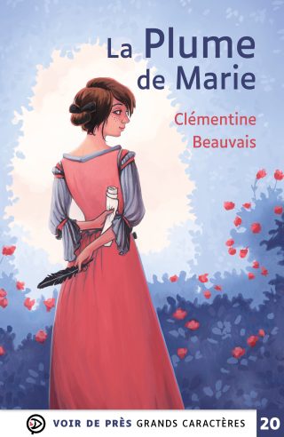 Couverture du livre en grands caractères La plume de Marie de Clémentine Beauvais