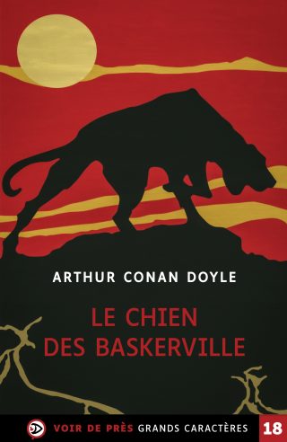 Couverture du livre en grands caractères Le chien des Baskerville d'Arthur Conan Doyle