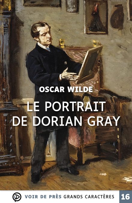 Couverture du livre en grands caractères Le Portrait de Dorian Gray d'Oscar Wilde