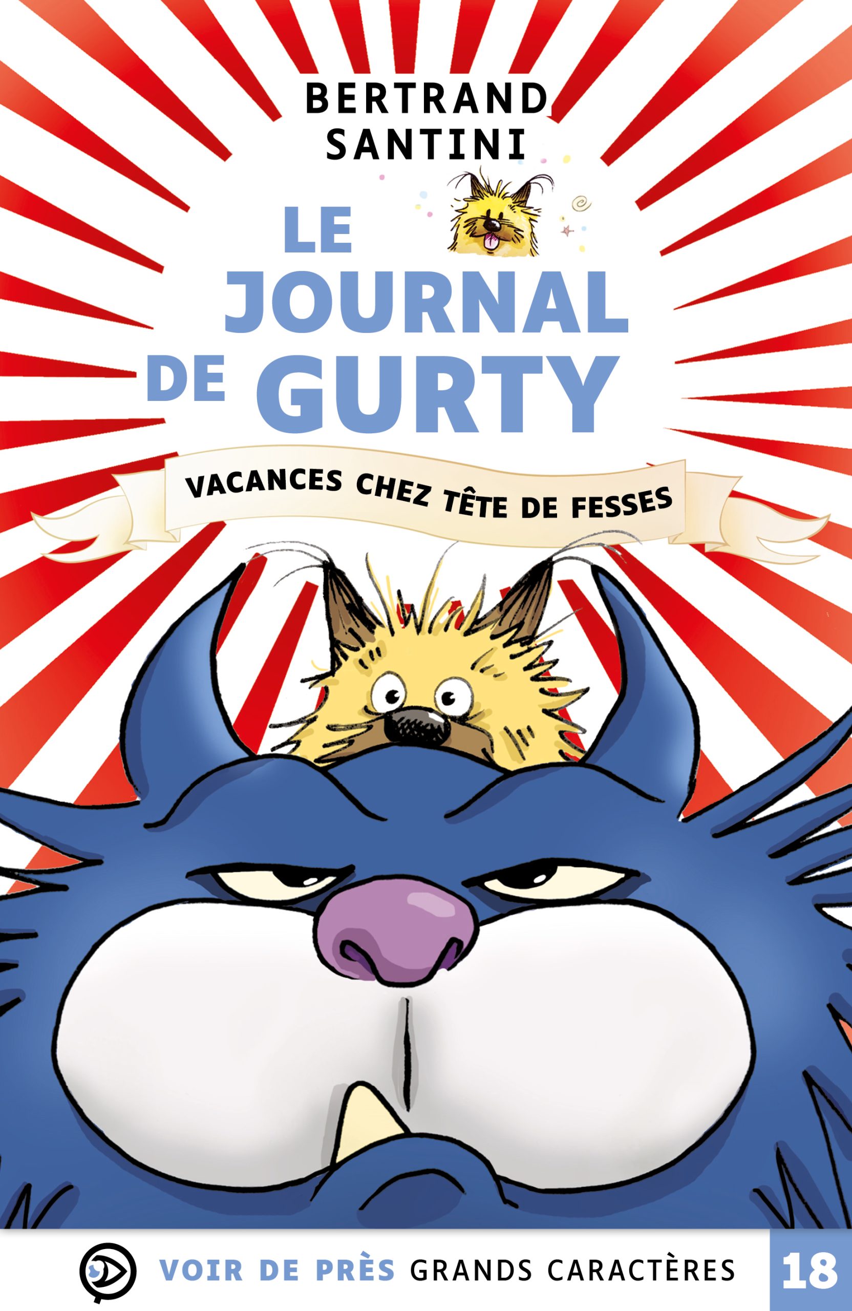Couverture du livre en grands caractères Le journal de Gurty - Vacances chez Tête de fesses de Bertrand Santini