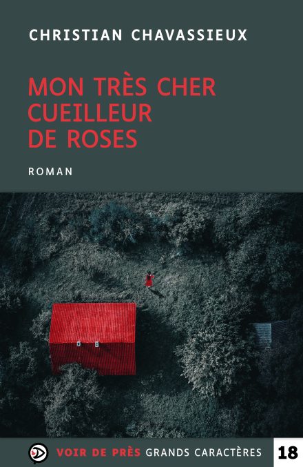 Couverture du livre en grands caractères Mon très cher cueilleur de roses de Christian Chavassieux
