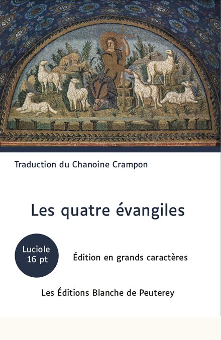 Couverture du livre en grands caractères Les quatre évangiles du Chanoine Crampon