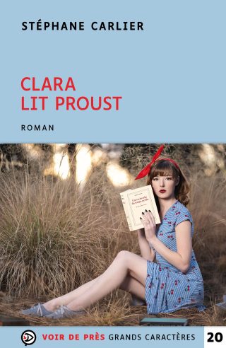 Couverture du livre en grands caractères Clara lit Proust de Stéphane Carlier