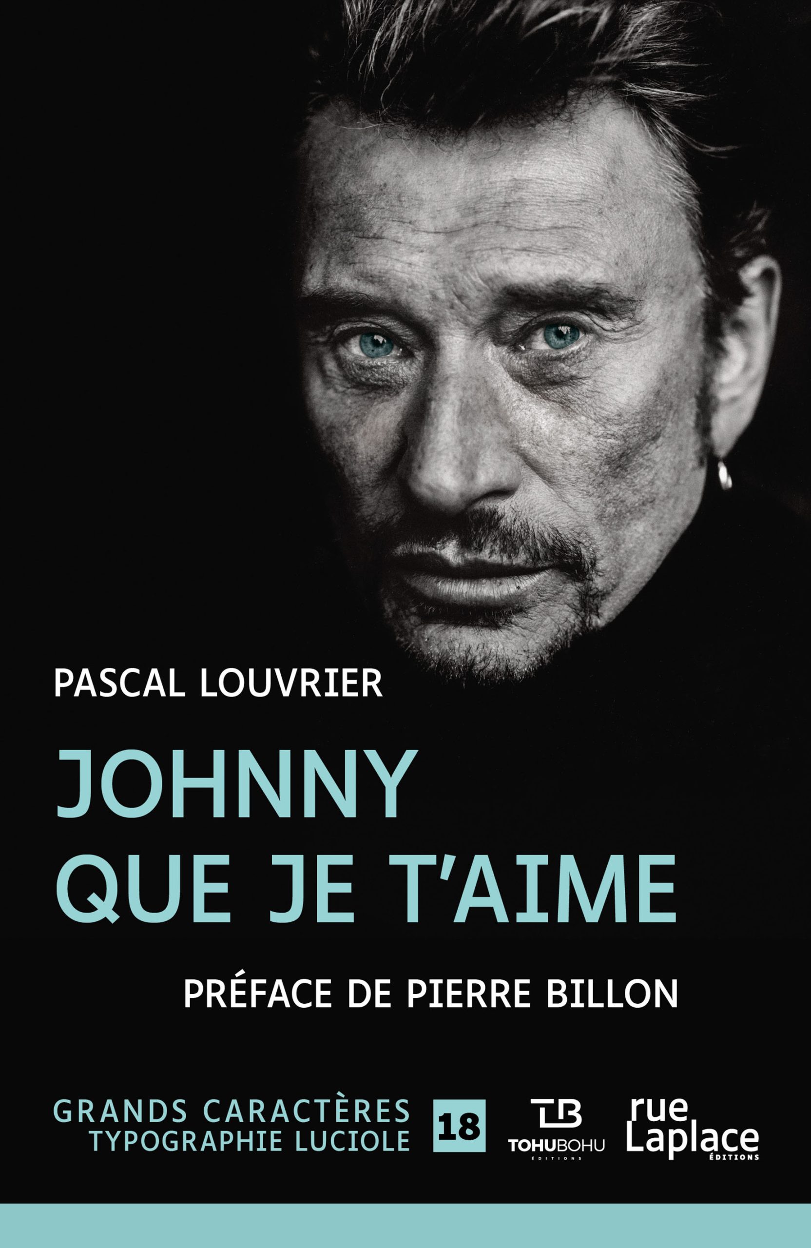 Couverture du livre en grands caractères Johnny que je t'aime de Pascal Louvrier