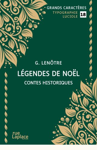 Couverture du livre en grands caractères Légendes de Noël - Contes historiques de G. Lenôtre