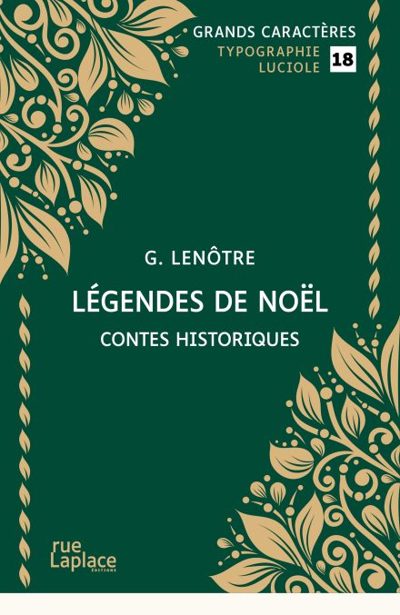 Couverture du livre en grands caractères Légendes de Noël - Contes historiques de G. Lenôtre
