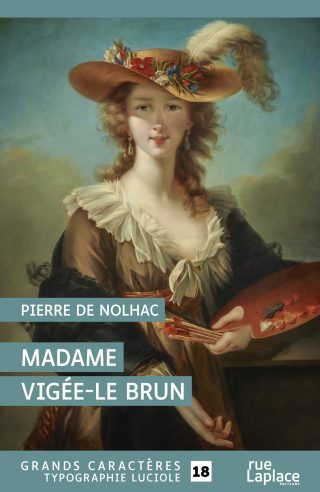 Couverture du livre en grands caractères Madame Vigée-Le Brun de Pierre de Nolhac