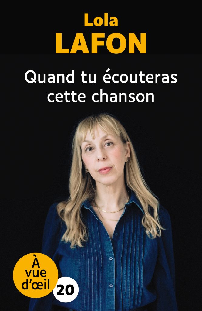 Couverture du livre en grands caractères Quand tu écouteras cette chanson de Lola Lafon